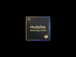 MediaTek hadirkan chip kelas atas teranyar Dimensity 9300+