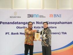 OIKN dan BNI bekerja sama dalam penyediaan layanan perbankan di IKN