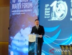 World Water Forum, Menteri ATR: Manajemen air bersih penting bagi kemakmuran rakyat