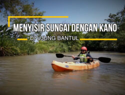 Menyisir sungai dengan kano di ujung Bantul