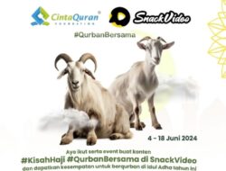 SnackVideo berkolaborasi dengan Cinta Quran untuk meriahkan Idul Adha