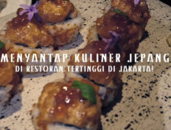 Menyantap kuliner Jepang di restoran tertinggi di Jakarta!